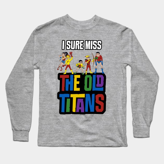 Old Titans Long Sleeve T-Shirt by joshthecartoonguy